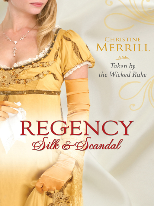 Title details for Taken by the Wicked Rake by Christine Merrill - Available